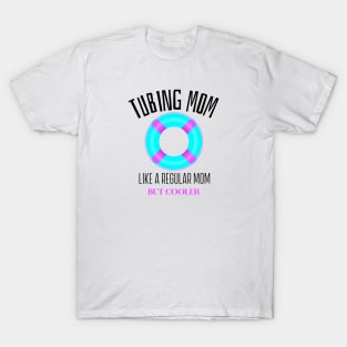 Tubing Mom T-Shirt